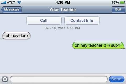 Texting Teachers? JK, LOL. 